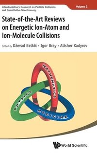 bokomslag State-of-the-art Reviews On Energetic Ion-atom And Ion-molecule Collisions