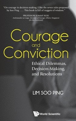 Courage And Conviction: Ethical Dilemmas, Decision-making, And Resolutions 1