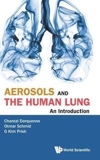 bokomslag Aerosols And The Human Lung: An Introduction