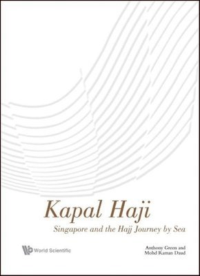 bokomslag Kapal Haji: Singapore And The Hajj Journey By Sea