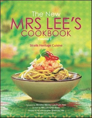 bokomslag New Mrs Lee's Cookbook, The - Volume 2: Straits Heritage Cuisine