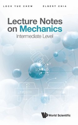 bokomslag Lecture Notes On Mechanics: Intermediate Level