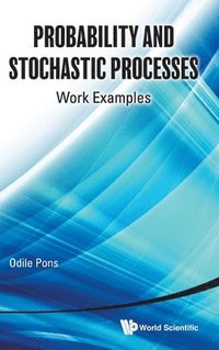 bokomslag Probability And Stochastic Processes: Work Examples
