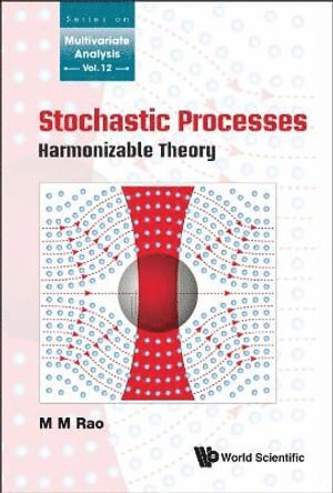 Malempati Madhusudana Rao, Usa) Rao, Malempati Madhusudana (Univ Of California, Riverside, RAO M M, Rao M M - Stochastic Processes: Harmonizable Theory, Inbunden