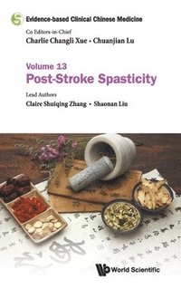 bokomslag Evidence-based Clinical Chinese Medicine - Volume 13: Post-stroke Spasticity