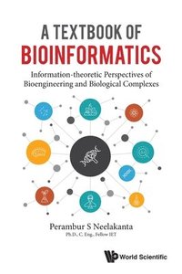 bokomslag Textbook Of Bioinformatics, A: Information-theoretic Perspectives Of Bioengineering And Biological Complexes