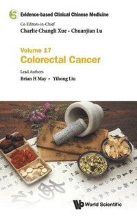 bokomslag Evidence-based Clinical Chinese Medicine - Volume 17: Colorectal Cancer