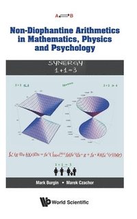 bokomslag Non-diophantine Arithmetics In Mathematics, Physics And Psychology