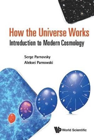 bokomslag How The Universe Works: Introduction To Modern Cosmology