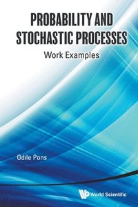 bokomslag Probability And Stochastic Processes: Work Examples