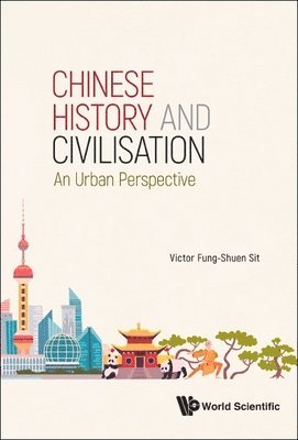 bokomslag Chinese History And Civilisation: An Urban Perspective