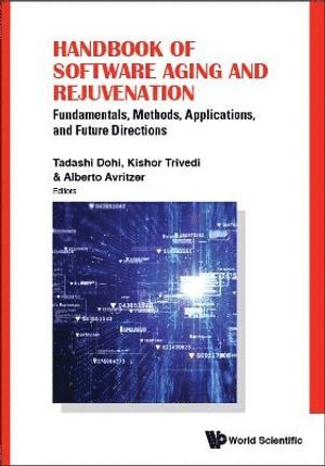 Handbook Of Software Aging And Rejuvenation: Fundamentals, Methods, Applications, And Future Directions 1