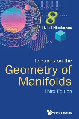 bokomslag Lectures On The Geometry Of Manifolds (Third Edition)