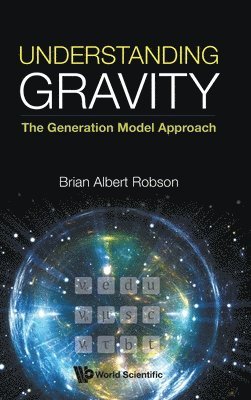 Understanding Gravity: The Generation Model Approach 1