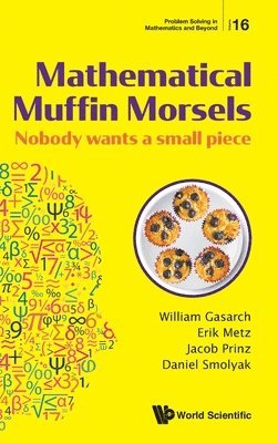 Mathematical Muffin Morsels: Nobody Wants A Small Piece 1
