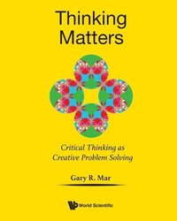 bokomslag Thinking Matters: Critical Thinking As Creative Problem Solving