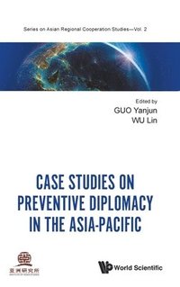 bokomslag Case Studies On Preventive Diplomacy In The Asia-pacific