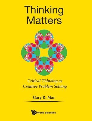 Thinking Matters: Critical Thinking As Creative Problem Solving 1