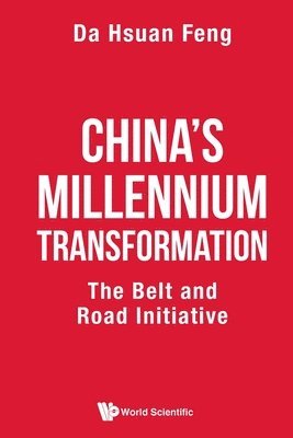 bokomslag China's Millennium Transformation: The Belt And Road Initiative