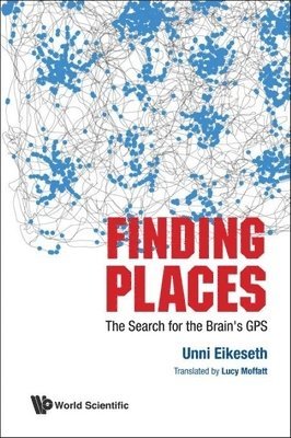 bokomslag Finding Places: The Search For The Brain's Gps