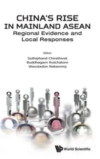 bokomslag China's Rise In Mainland Asean: Regional Evidence And Local Responses