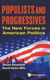 bokomslag Populists And Progressives: The New Forces In American Politics
