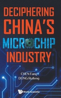 bokomslag Deciphering China's Microchip Industry