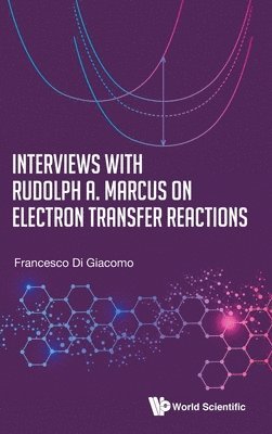 bokomslag Interviews With Rudolph A. Marcus On Electron Transfer Reactions