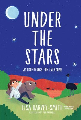 bokomslag Under The Stars: Astrophysics For Everyone
