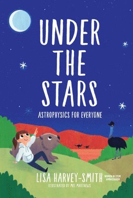 Under The Stars: Astrophysics For Everyone 1