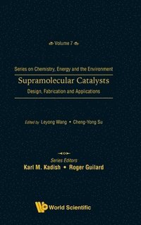 bokomslag Supramolecular Catalysts: Design, Fabrication, And Applications