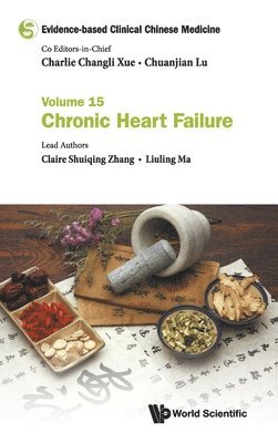 Evidence-based Clinical Chinese Medicine - Volume 15: Chronic Heart Failure 1