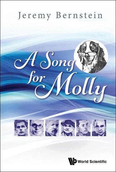 Jeremy Bernstein - SONG FOR MOLLY, A, Inbunden