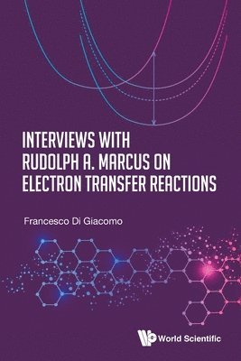 bokomslag Interviews With Rudolph A. Marcus On Electron Transfer Reactions