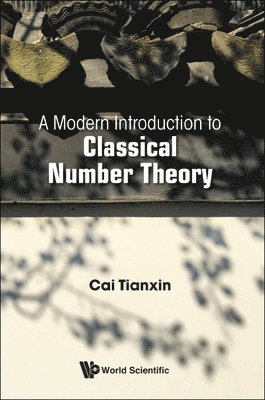 Modern Introduction To Classical Number Theory, A 1