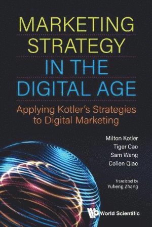 Marketing Strategy In The Digital Age: Applying Kotler's Strategies To Digital Marketing 1