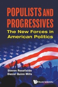 bokomslag Populists And Progressives: The New Forces In American Politics
