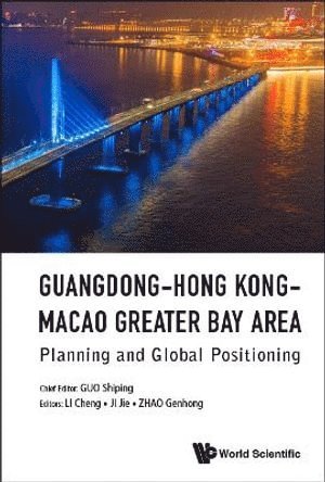 Guangdong-hong Kong-macao Greater Bay Area: Planning And Global Positioning 1