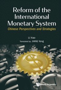 bokomslag Reform Of The International Monetary System: Chinese Perspectives And Strategies