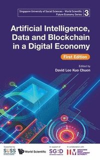 bokomslag Artificial Intelligence, Data And Blockchain In A Digital Economy (First Edition)