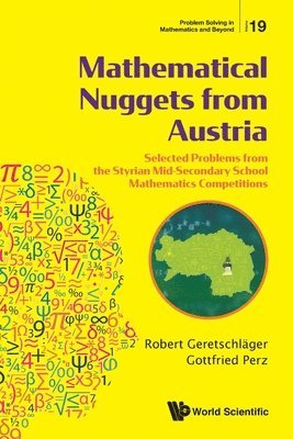 Mathematical Nuggets From Austria: Selected Problems From The Styrian Mid-secondary School Mathematics Competitions 1
