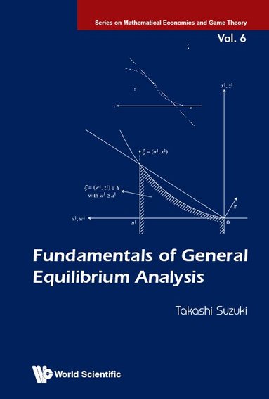 Takashi Suzuki - FUNDAMENTALS OF GENERAL EQUILIBRIUM ANALYSIS, Inbunden