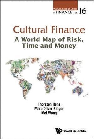 Thorsten Hens, Marc Oliver Rieger, Mei Wang - CULTURAL FINANCE: A WORLD MAP OF RISK, TIME AND MONEY, Inbunden