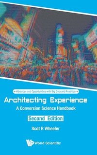bokomslag Architecting Experience: A Conversion Science Handbook