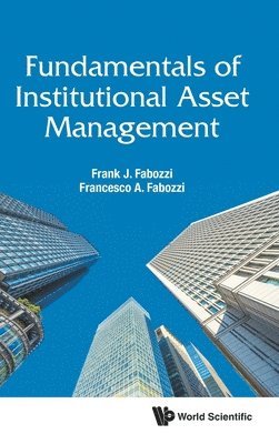 Fundamentals Of Institutional Asset Management 1