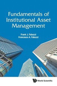 bokomslag Fundamentals Of Institutional Asset Management