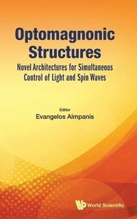 bokomslag Optomagnonic Structures: Novel Architectures For Simultaneous Control Of Light And Spin Waves