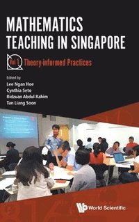 bokomslag Mathematics Teaching In Singapore - Volume 1: Theory-informed Practices