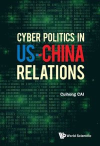 bokomslag Cyber Politics In Us-china Relations