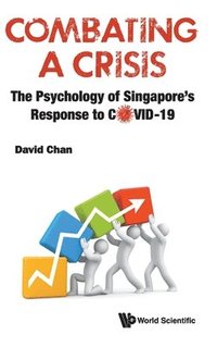 bokomslag Combating A Crisis: The Psychology Of Singapore's Response To Covid-19